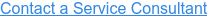 Contact a Service Consultant
